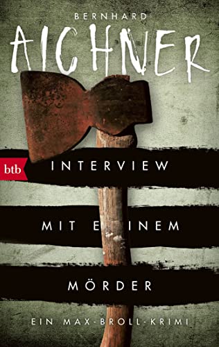 Interview mit einem Mörder: Ein Max-Broll-Krimi (Die Max-Broll-Krimis, Band 4)