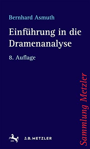 Einführung in die Dramenanalyse (Sammlung Metzler, 188, Band 188) von J.B. Metzler