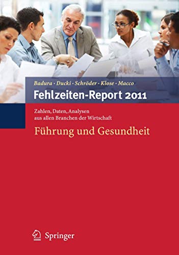 Fehlzeiten-Report 2011: Führung und Gesundheit (German Edition)