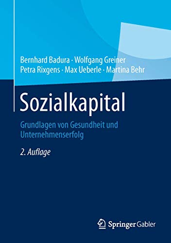 Sozialkapital: Grundlagen von Gesundheit und Unternehmenserfolg von Springer