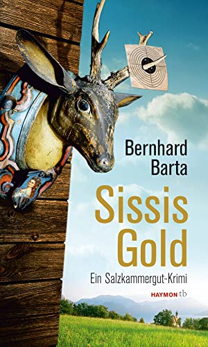 Sissis Gold: Ein Salzkammergut-Krimi (Brandner-Krimi, Band 2) von Haymon Verlag