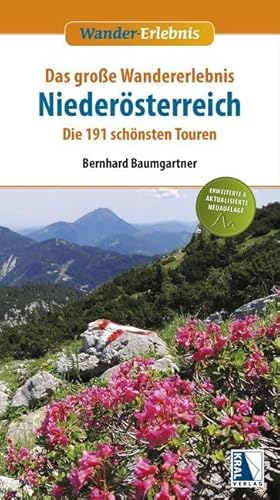 Das große Wandererlebnis Niederösterreich: Die 191 schönsten Touren: Die 170 schönsten Touren von Kral