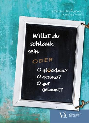 Willst du schlank sein: oder glücklich? gesund? gut gelaunt?