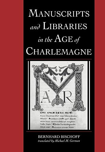 Manuscripts and Libraries in the Age of Charlemagne (Cambridge Studies in Palaeography and Codicology, 1, Band 1)