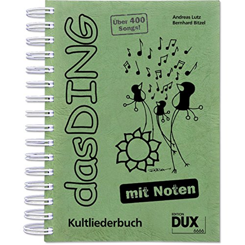 Das Ding mit Noten: Kultliederbuch mit Noten und Akkordbezifferung