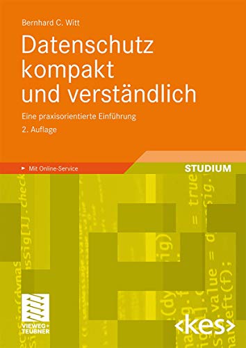 Datenschutz Kompakt und Verständlich: Eine Praxisorientierte Einführung (Edition) (German Edition), 2. Auflage (Edition ) von Vieweg+Teubner Verlag