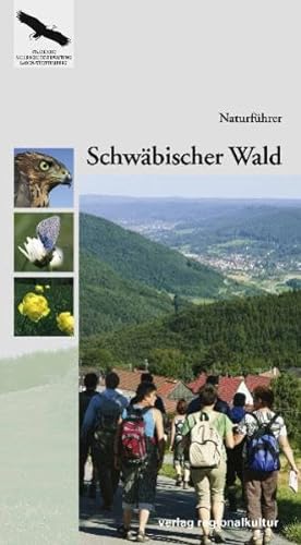 Naturführer Schwäbischer Wald: Naturschutz-Spectrum. Gebiete 29: Hrsg.: Landesanstalt für Umwelt, Messungen und Naturschutz Baden-Württemberg (LUBW) von verlag regionalkultur