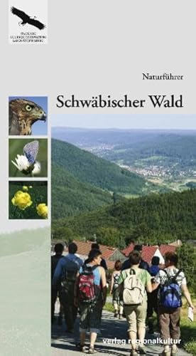 Naturführer Schwäbischer Wald: Naturschutz-Spectrum. Gebiete 29: Hrsg.: Landesanstalt für Umwelt, Messungen und Naturschutz Baden-Württemberg (LUBW) von verlag regionalkultur