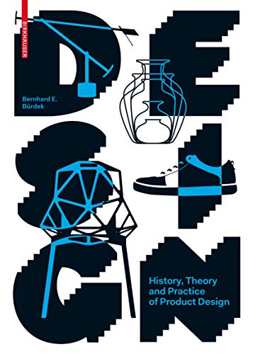 Design: History, Theory and Practice of Product Design von Birkhauser