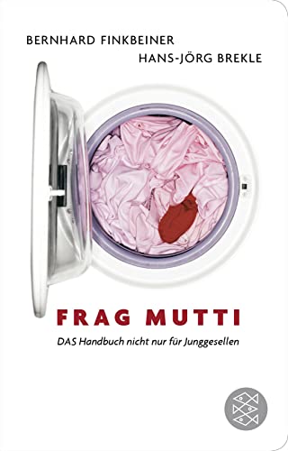 Frag Mutti: DAS Handbuch nicht nur für Junggesellen von FISCHER Taschenbuch