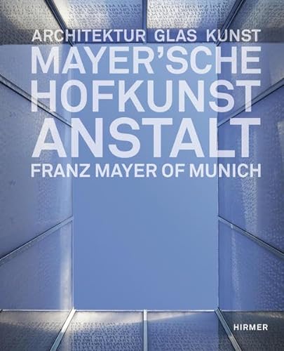 Mayer'sche Hofkunstanstalt: Architektur, Glas, Kunst