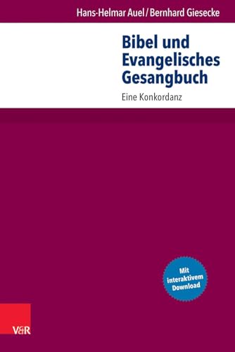 Bibel und Evangelisches Gesangbuch: Eine Konkordanz von Vandenhoeck + Ruprecht