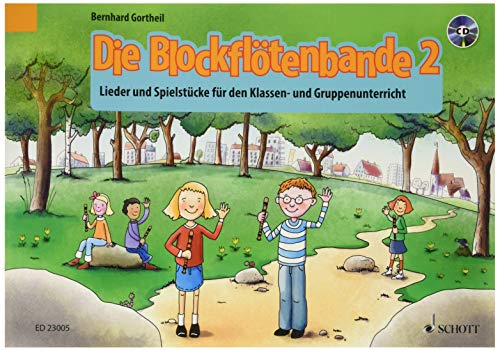 Die Blockflötenbande 2: Lieder und Spielstücke Klassen- und Gruppenunterricht. Band 2. Sopran-Blockflöte. von Schott Music