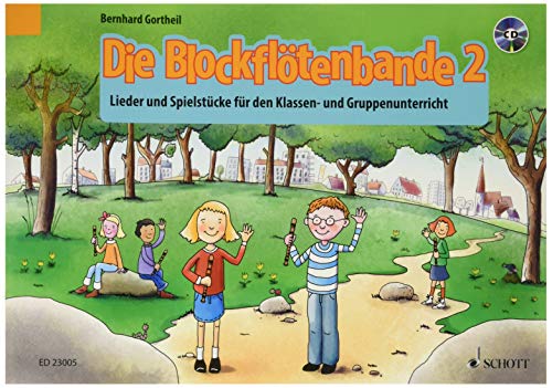 Die Blockflötenbande 2: Lieder und Spielstücke Klassen- und Gruppenunterricht. Band 2. Sopran-Blockflöte.