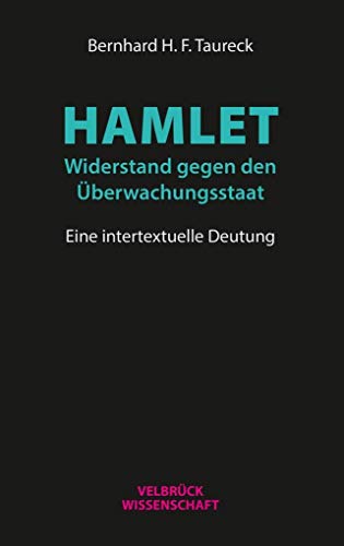 Hamlet: Widerstand gegen den Überwachungsstaat: Eine intertextuelle Deutung