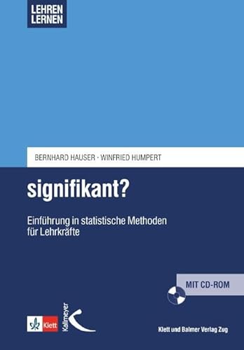 Signifikant?: Einführung in statistische Methoden für Lehrkräfte