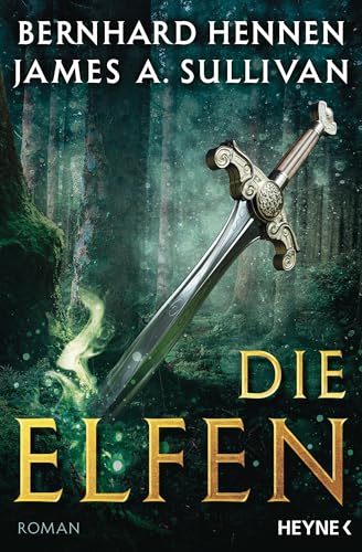 Die Elfen: Elfen 1 - Roman (Die Elfen-Saga, Band 1) von HEYNE
