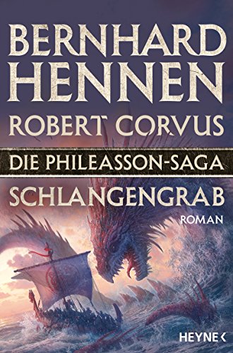 Die Phileasson-Saga - Schlangengrab: Roman (Die Phileasson-Reihe, Band 5) von HEYNE