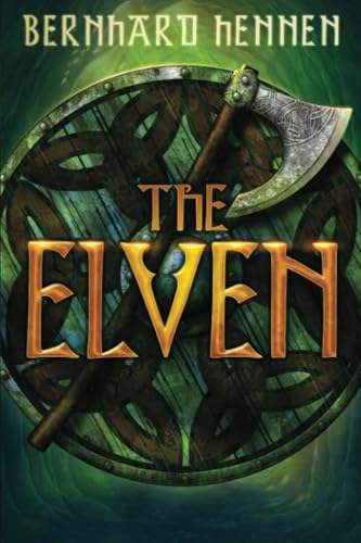 The Elven (The Saga of the Elven, 1, Band 1)