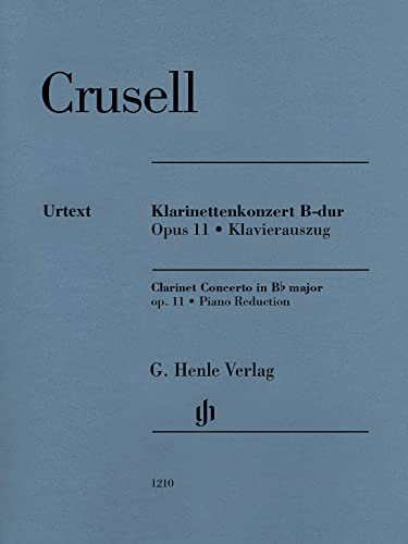 Klarinettenkonzert B-dur op. 11; Klavierauszug: Besetzung: Klarinette und Klavier (G. Henle Urtext-Ausgabe)