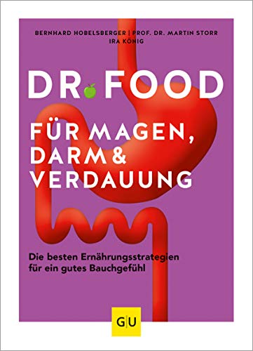 Dr. Food für Magen, Darm und Verdauung: Die besten Ernährungsstrategien für ein gutes Bauchgefühl (GU Dr. Food)