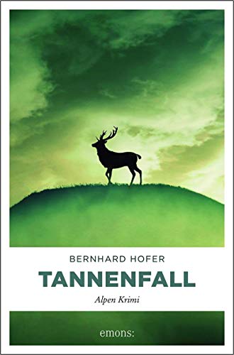 Tannenfall: Alpen Krimi von Emons Verlag