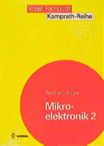 Mikroelektronik, 2 Bde., Bd.2, Herstellprozesse für integrierte Schaltungen (Kamprath-Reihe)