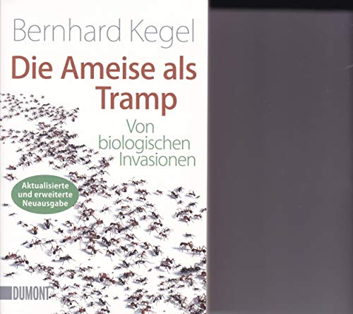 Die Ameise als Tramp: Von biologischen Invasionen (Taschenbücher) von DuMont Buchverlag GmbH