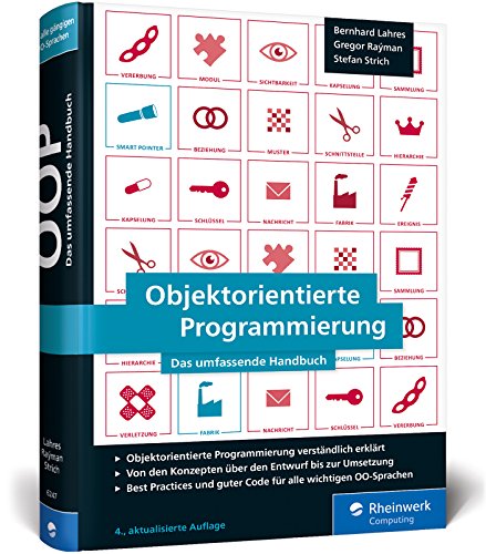 Objektorientierte Programmierung: Das umfassende Handbuch. Die Prinzipien guter Objektorientierung auf den Punkt erklärt