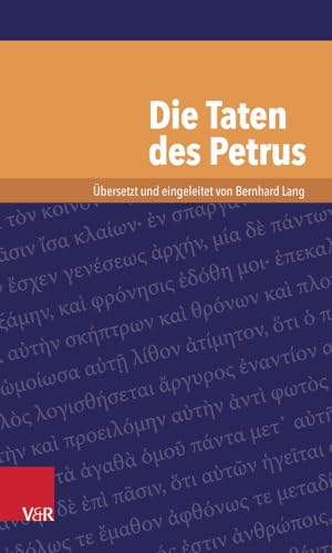 Die Taten des Petrus (Kleine Bibliothek der antiken jüdischen und christlichen Literatur)