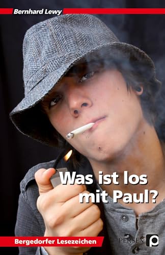 Was ist los mit Paul?: (7. bis 9. Klasse) (Bergedorfer Lesezeichen)