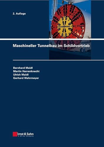 Maschineller Tunnelbau im Schildvortrieb von Ernst & Sohn