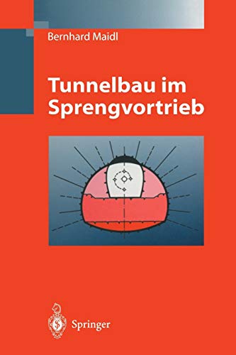 Tunnelbau im Sprengvortrieb von Springer