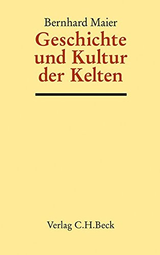 Handbuch der Altertumswissenschaft: Geschichte und Kultur der Kelten von C.H.Beck