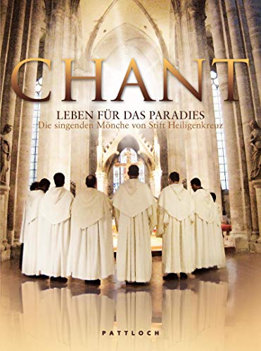 Chant: Leben für das Paradies