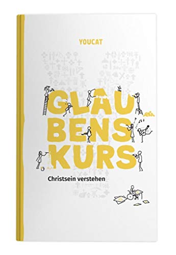 YOUCAT Glaubenskurs: Christsein verstehen