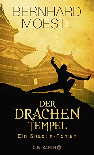 Der Drachentempel: Ein Shaolin-Roman von Droemer Knaur*