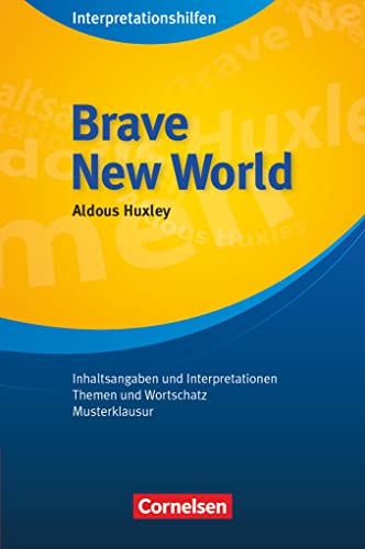 Cornelsen Senior English Library - Literatur - Ab 11. Schuljahr: Brave New World: Interpretationshilfen - Inhaltsangaben und Interpretationen - Themen und Wortschatz - Musterklausur