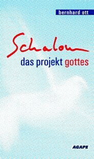 Schalom - Das Projekt Gottes