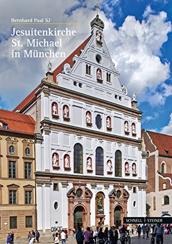 Jesuitenkirche St. Michael in München (Grosse Kunstfuhrer) (Große Kunstführer / Große Kunstführer / Kirchen und Klöster, Band 283) von Schnell & Steiner