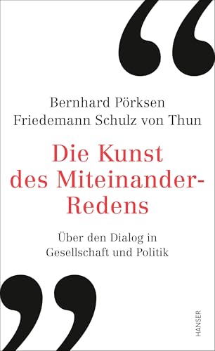 Die Kunst des Miteinander-Redens: Über den Dialog in Gesellschaft und Politik