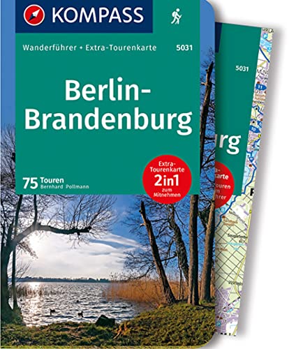 KOMPASS Wanderführer Berlin-Brandenburg, 75 Touren: mit Extra-Tourenkarte Maßstab 1:100.000, GPX-Daten zum Download