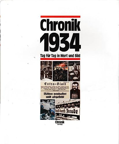 Chronik, Chronik 1934 (Chronik / Bibliothek des 20. Jahrhunderts. Tag für Tag in Wort und Bild) Chronik, Chronik 1934 (Chronik / Bibliothek des 20. Jahrhunderts. Tag für Tag in Wort und Bild)