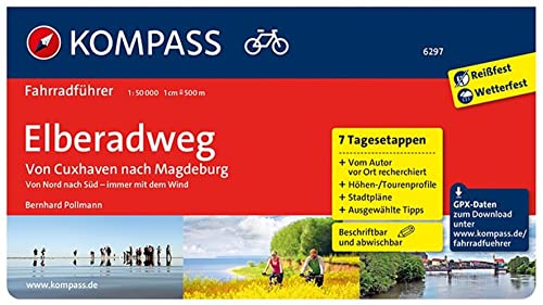 KOMPASS Fahrradführer Elberadweg von Cuxhaven nach Magdeburg: mit Stadtplänen und GPX-Daten zum Download.