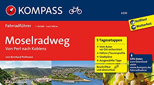 KOMPASS Fahrradführer Moselradweg, Von Perl nach Koblenz: mit Routenkarten im optimalen Maßstab.