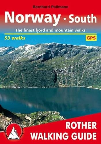 Norway South (Norwegen Süd - englische Ausgabe): The finest fjord and mountain walks. 53 walks. GPS-Tracks (Rother Walking Guide)