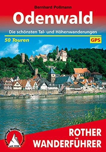 Odenwald: Die schönsten Tal- und Höhenwanderungen. 50 Touren mit GPS-Tracks (Rother Wanderführer) Odenwald: Die schönsten Tal- und Höhenwanderungen. 50 Touren mit GPS-Tracks (Rother Wanderführer)