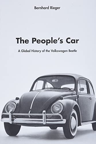 The People's Car: A Global History of the Volkswagen Beetle von Harvard University Press