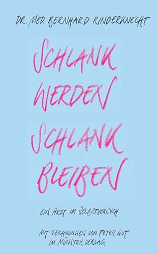 Schlank werden – schlank bleiben: Ein Arzt im Selbstversuch