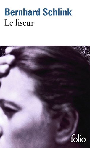 Le liseur: Ausgezeichnet mit dem Evangelischen Buchpreis, Kategorie Roman, 2000 und dem WELT-Literaturpreis 1999. Traduit de l'allemand par Bernard Lortholary Le liseur: Ausgezeichnet mit dem Evangelischen Buchpreis, Kategorie Roman, 2000 und dem WELT-Literaturpreis 1999. Traduit de l'allemand par Bernard Lortholary